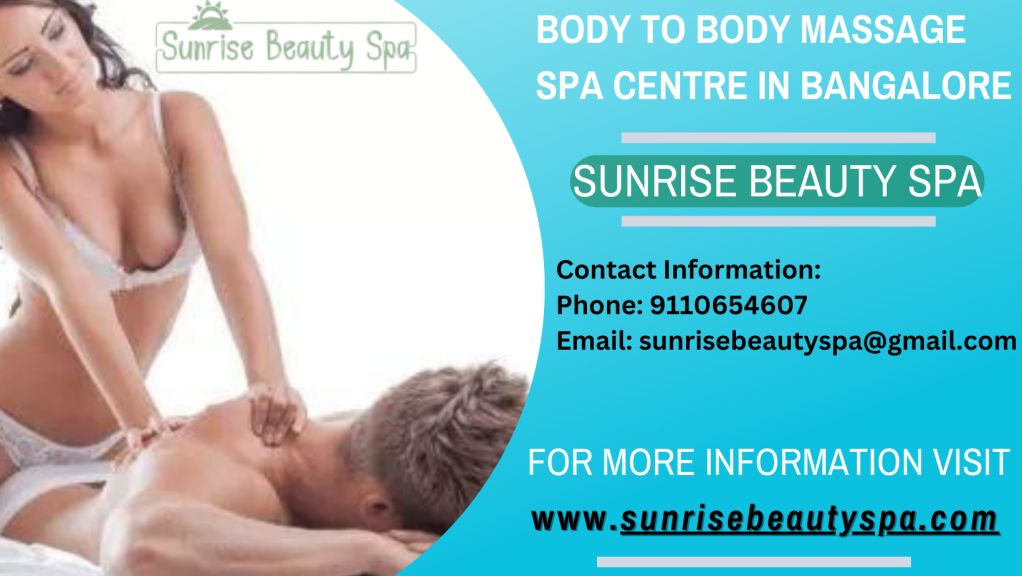 Body to Body Massage Spa Centre in Bangalore